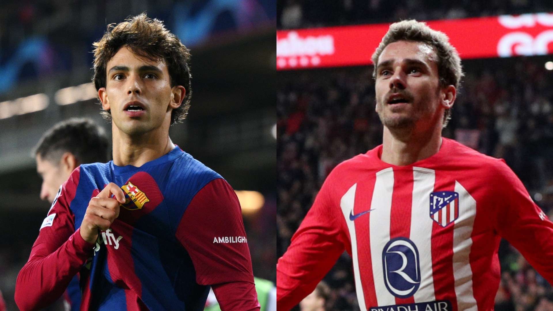 MP_joao felix_barcelona vs Griezmann_atletico