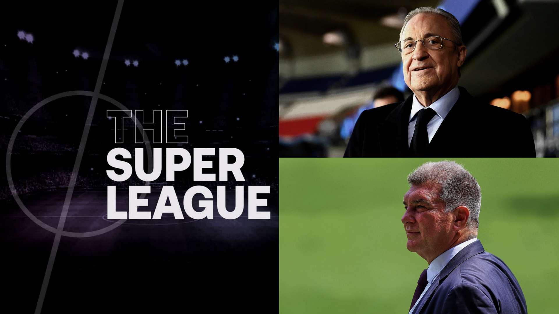 Super League Florentino Pérez Joan Laporta