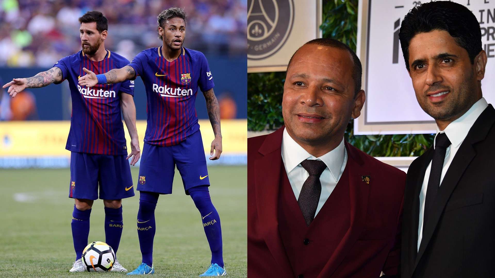 Nasser Al-Khelaifi PSG Neymar Father Messi Barcelona